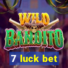 7 luck bet